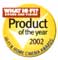 "What Hi-Fi?" Product of the Year 2002